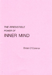 The Irresistible Power Of Inner Mind By Brian OConnor